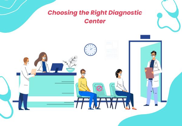 Choosing the Right Diagnostic Center